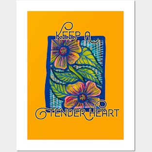 Keep A Tender Heart Nature Motif Posters and Art